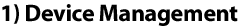 Device Management