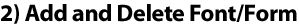 Add and Delete Font/Form