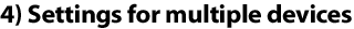 Settings for multiple devices